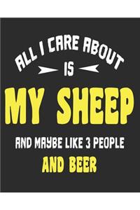 All I Care About Is My Sheep And Maybe Like 3 People and Beer