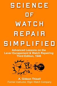 Science of Watch Repair Simplified