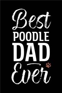 Best Poodle Dad Ever: Dog Dad Notebook - Blank Lined Journal for Pup Owners