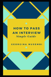 How to Pass an Interview
