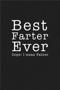 Best Farter Ever Oops I Mean Father