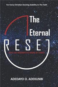 The Eternal Reset Into the Redemptive Work of Christ