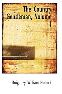 The Country Gentleman, Volume I