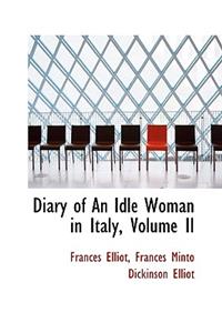 Diary of an Idle Woman in Italy, Volume II