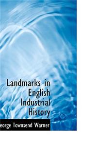 Landmarks in English Industrial History