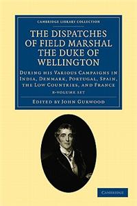 Dispatches of Field Marshal the Duke of Wellington 8 Volume Set
