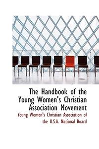 The Handbook of the Young Women's Christian Association Movement