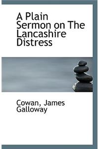 A Plain Sermon on the Lancashire Distress
