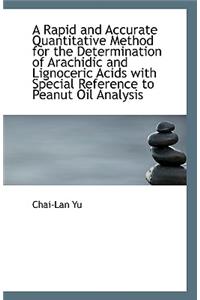 A Rapid and Accurate Quantitative Method for the Determination of Arachidic and Lignoceric Acids Wit