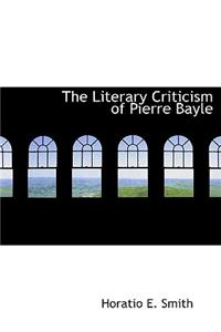 The Literary Criticism of Pierre Bayle