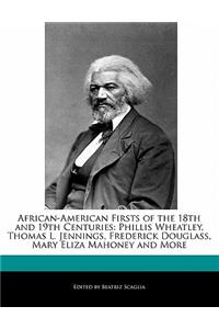African-American Firsts of the 18th and 19th Centuries