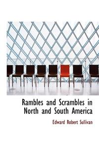 Rambles and Scrambles in North and South America