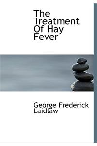 The Treatment of Hay Fever