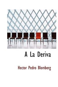 a la Deriva