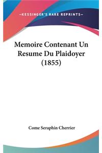 Memoire Contenant Un Resume Du Plaidoyer (1855)