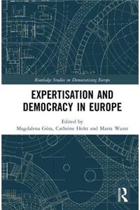 Expertisation and Democracy in Europe