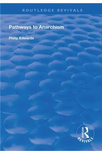 Pathways to Anarchism