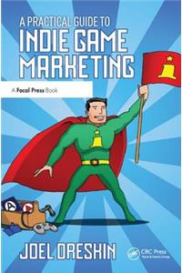 Practical Guide to Indie Game Marketing