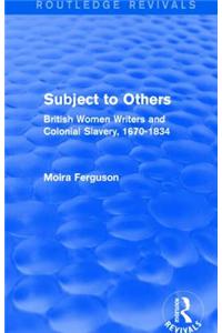 Subject to Others (Routledge Revivals)