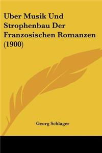 Uber Musik Und Strophenbau Der Franzosischen Romanzen (1900)