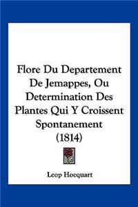 Flore Du Departement De Jemappes, Ou Determination Des Plantes Qui Y Croissent Spontanement (1814)