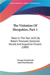 The Visitation of Shropshire, Part 1