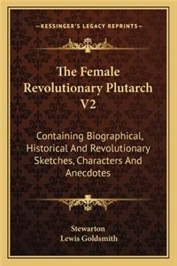 The Female Revolutionary Plutarch V2