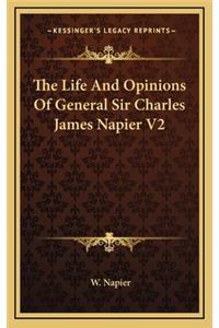 The Life and Opinions of General Sir Charles James Napier V2