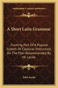 A Short Latin Grammar