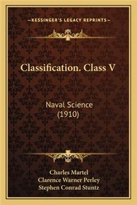 Classification. Class V