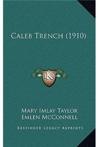 Caleb Trench (1910)