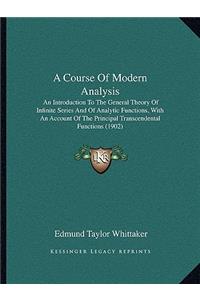 A Course Of Modern Analysis