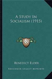 A Study In Socialism (1915)