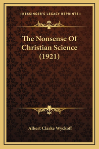 The Nonsense Of Christian Science (1921)