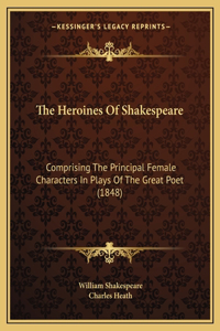 The Heroines Of Shakespeare