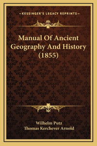 Manual Of Ancient Geography And History (1855)