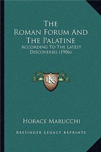 The Roman Forum And The Palatine