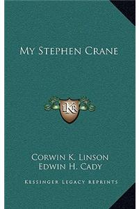 My Stephen Crane