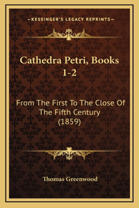 Cathedra Petri, Books 1-2