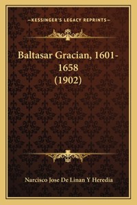 Baltasar Gracian, 1601-1658 (1902)