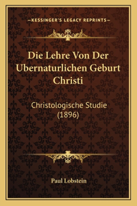 Lehre Von Der Ubernaturlichen Geburt Christi