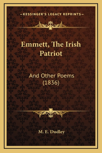 Emmett, The Irish Patriot