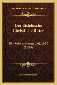 Der Eislebische Christliche Ritter