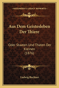 Aus Dem Geistesleben Der Thiere