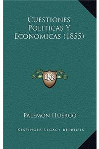 Cuestiones Politicas Y Economicas (1855)