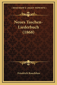 Neues Taschen-Liederbuch (1868)