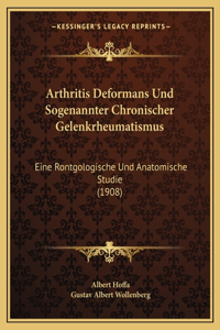 Arthritis Deformans Und Sogenannter Chronischer Gelenkrheumatismus