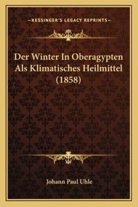 Winter In Oberagypten Als Klimatisches Heilmittel (1858)