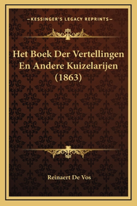 Het Boek Der Vertellingen En Andere Kuizelarijen (1863)