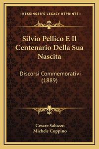 Silvio Pellico E Il Centenario Della Sua Nascita